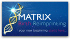 matrix birth
